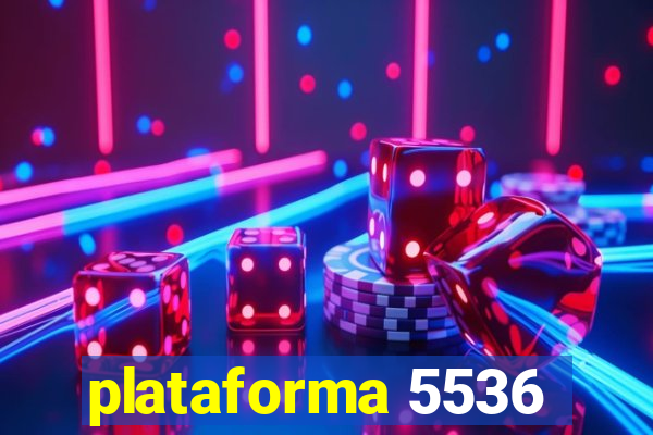 plataforma 5536